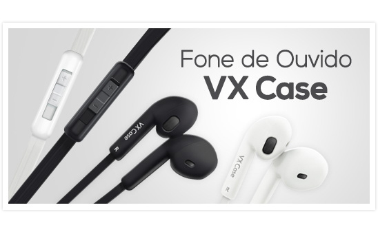 Fone de Ouvido VX Case